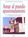 Amar al mundo apasionadamente