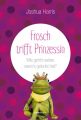 Frosch trifft Prinzessin