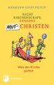 Nicht Kirchenschafe sondern Mutchristen