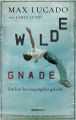 Wilde Gnade