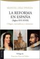 La Reforma en Espana (S. XVI-XVIII)