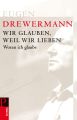 Wir glauben, weil wir lieben