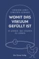 Womit das Vakuum gefullt ist