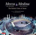 Mecca the Blessed & Medina the Radiant (Bilingual)