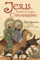Jesus in Muslim-Christian Conversation