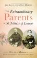 The Extraordinary Parents of St. Therese of Lisieux
