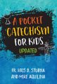 A Pocket Catechism for Kids, Updated