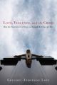 Love, Violence, and the Cross