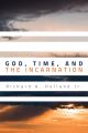 God, Time, and the Incarnation