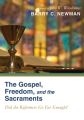 The Gospel, Freedom, and the Sacraments