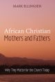 African Christian Mothers and Fathers