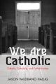 We Are Catholic