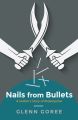 Nails from Bullets