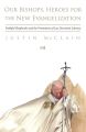 Our Bishops, Heroes for the New Evangelization