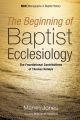 The Beginning of Baptist Ecclesiology