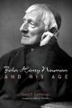 John Henry Newman and His Age