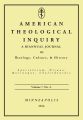 American Theological Inquiry, Volume Seven, Issue Two