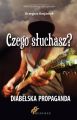 Czego sluchasz? Diabelska Propaganda