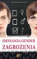 Ideologia gender Zagrozenia