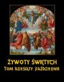 Zywoty Swietych Panskich. Tom Dziesiaty. Pazdziernik