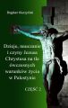 Dzieje, nauczanie i czyny Jezusa Chrystusa na tle owczesnych warunkow zycia w Palestynie. Czesc II