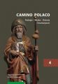 Camino Polaco. Teologia – Sztuka – Historia – Terazniejszosc. Tom 4