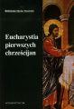 Eucharystia pierwszych chrzescijan