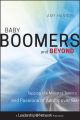 Baby Boomers and Beyond. Tapping the Ministry Talents and Passions of Adults over 50
