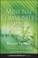 Missional Communities. The Rise of the Post-Congregational Church