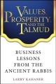 Values, Prosperity, and the Talmud. Business Lessons from the Ancient Rabbis