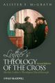 Luther's Theology of the Cross. Martin Luther's Theological Breakthrough