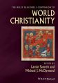 The Wiley-Blackwell Companion to World Christianity