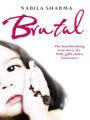 Brutal: The Heartbreaking True Story of a Little Girl’s Stolen Innocence