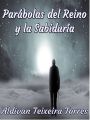 Parabolas Del Reino Y La Sabiduria