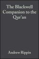 The Blackwell Companion to the Qur'an