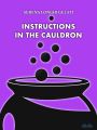 Instructions In The Cauldron
