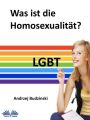 Was Ist Die Homosexualitat?