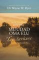 Muuda oma motteid  muuda oma elu. Tao tarkuse ellurakendamine