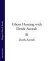 Ghost Hunting with Derek Acorah