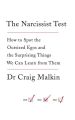 The Narcissist Test: How to spot outsized egos ... and the surprising things we can learn from them