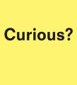 Curious?