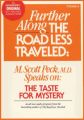 Further Along the Road Less Traveled: the Taste for Mystery