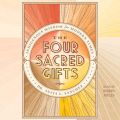 Four Sacred Gifts