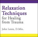 Relaxation Techniques for Healing from Trauma