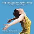 Miracle of Your Voice - Class 1 - Registrations