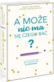 A moze nie ma sie czego bac?