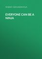 Everyone Can Be A Ninja