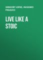 Live Like A Stoic