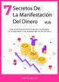 7 Secretos De La Manifestacion Del Dinero