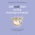 Jak nie dac soba manipulowac